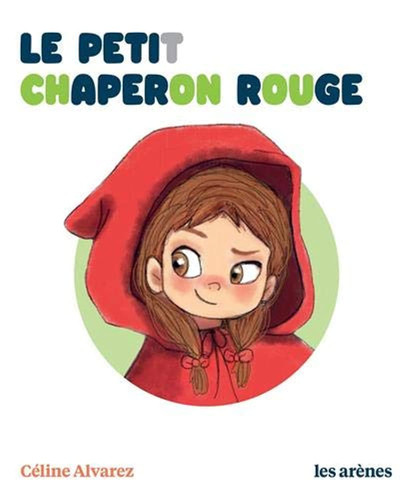 Le petit Chaperon rouge - Céline Alvarez, Karine Michel (Grand format) - Livre d'occasion