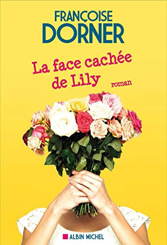 La face cachée de Lily roman - Françoise Dorner (Grand format) - Livre d'occasion