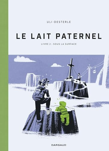 [OCC004438] Le Lait paternel - Livre 2 - Sous la surface - Livre d'occasion