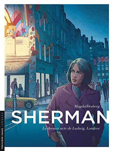 Sherman - Tome 7 - Le Dernier acte de Ludwig. Londres - Livre d'occasion