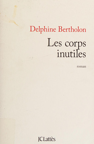 [OCC004502] Les corps inutiles - Livre d'occasion