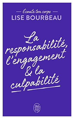 Écoute ton corps: La responsabilité, l'engagement & la culpa - Livre d'occasion