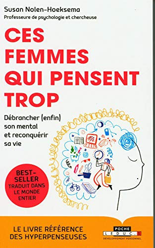 Ces femmes qui pensent trop: Débrancher (enfin) son mental e - Livre d'occasion