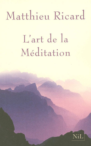 L'art de la méditation: Pourquoi méditer ? Sur quoi ? Commen - Livre d'occasion
