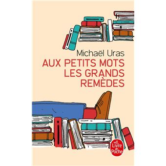 Aux petits mots les grands remèdes - Michaël Uras- Poche - Livre d'occasion