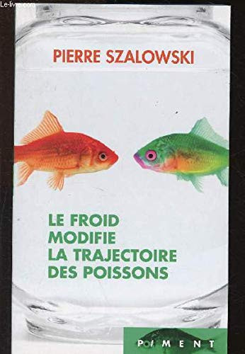 Le froid modifie la trajectoire des poissons - Livre d'occasion