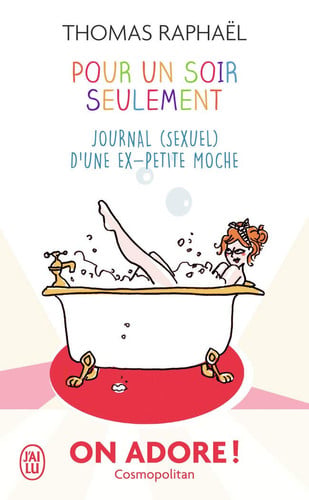 Pour un soir seulement: Journal (sexuel) d'une ex-petite moc - Livre d'occasion