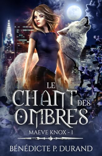 Le chant des Ombres (Maeve Knox t.1): urban fantasy - Livre d'occasion