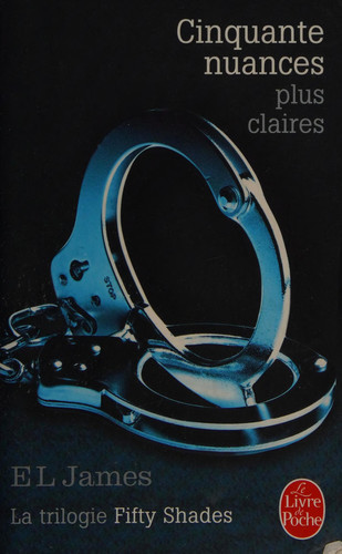 Cinquante nuances plus claires (Cinquante nuances, Tome 3): - Livre d'occasion