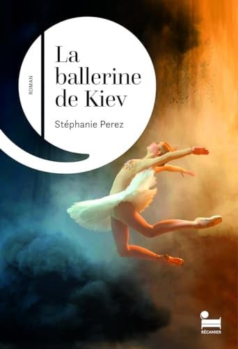 [OCC004843] La Ballerine de Kiev: Stéphanie Perez, PRIX TALENT CULTURA 2 - Livre d'occasion