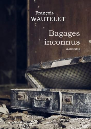 Bagages inconnus - Livre d'occasion