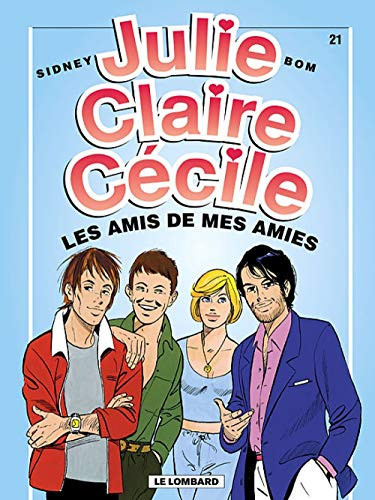 Julie, Claire, Cécile - Tome 21 - Amis de mes amies (Les) - Livre d'occasion