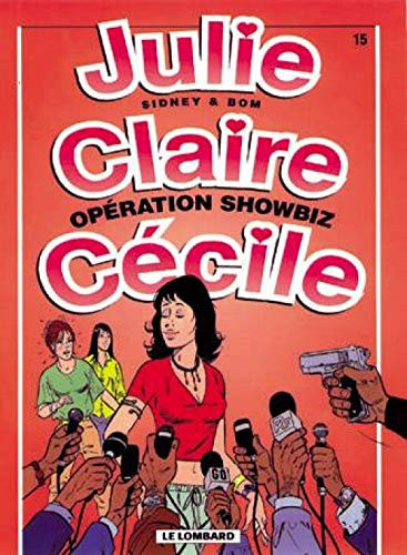 Julie, Claire, Cécile, tome 15 : Opération showbiz - Livre d'occasion
