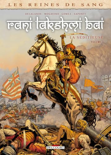 Les Reines de sang - Rani Lakshmi Bai, la séditieuse T03 - Livre d'occasion
