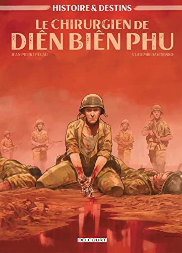 Histoire et Destins - Le Chirurgien de Dien Bien Phu - Livre d'occasion