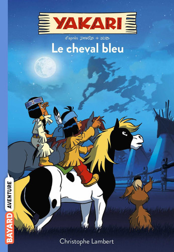 Yakari, Tome 04: Le cheval bleu - Livre d'occasion