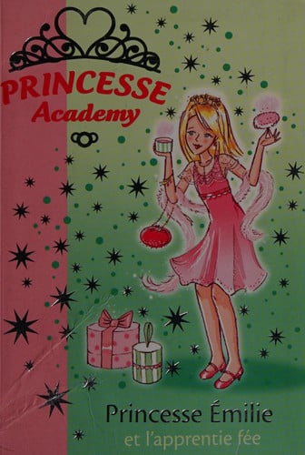 Princesse Academy 06 - Princesse Émilie et l'apprentie fée - Livre d'occasion