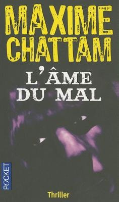 L'âme du mal - Maxime Chattam (Poche)