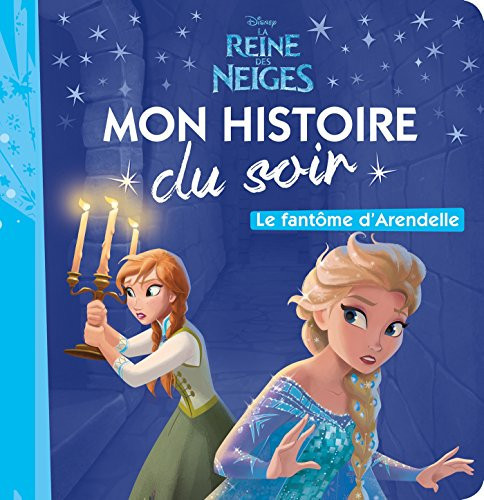 LA REINE DES NEIGES - Mon Histoire du Soir - Le fantôme d'Ar - Livre d'occasion
