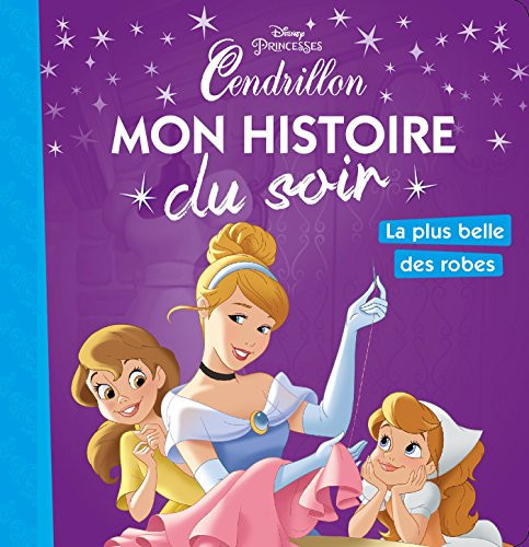 CENDRILLON - Mon Histoire du Soir - La plus belle des robes - Livre d'occasion
