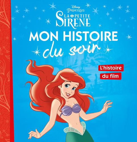 LA PETITE SIRÈNE - Mon Histoire du Soir - L'histoire du film - Livre d'occasion