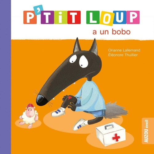 P'tit Loup : P'tit Loup a un bobo - Livre d'occasion