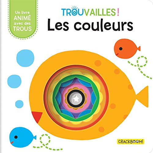 Les couleurs - Livre à trous dès 18 mois: Un livre animé ave - Livre d'occasion