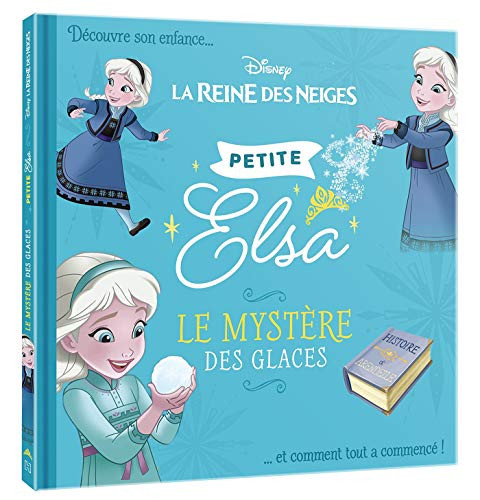 LA REINE DES NEIGES - Petite Elsa - Le mystère des glaces - - Livre d'occasion