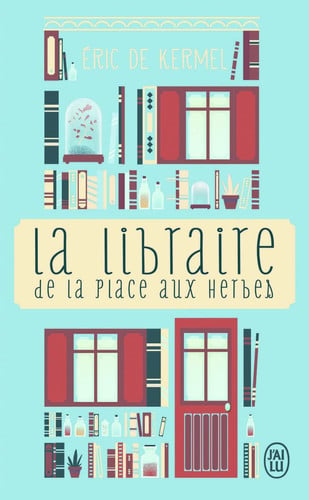 La libraire de la place aux Herbes: Dis-moi ce que tu lis, j - Livre d'occasion