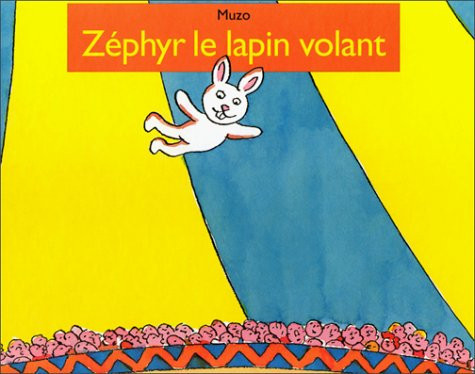 Zéphyr le lapin volant - Livre d'occasion