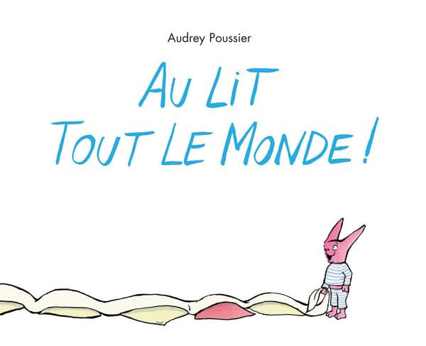 Au lit tout le monde ! - Livre d'occasion