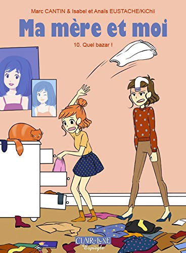 Ma mère et moi - tome 10 Quel bazar ! (10) - Livre d'occasion
