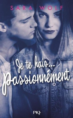 Je te hais... passionnément - tome 01 - Livre d'occasion