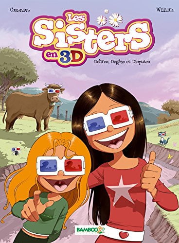 Les Sisters - 3D - Délires, dégâts et disputes - Livre d'occasion