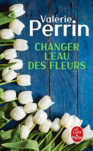 Valerie Perrin Changer L'eau Des Fleurs Poche Livres, 24 avr - Livre d'occasion