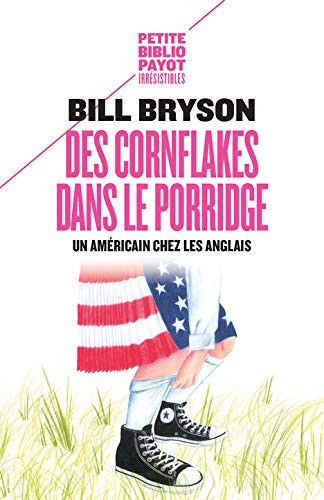 Des cornflakes dans le porridge: Un Américain chez les Angla - Livre d'occasion