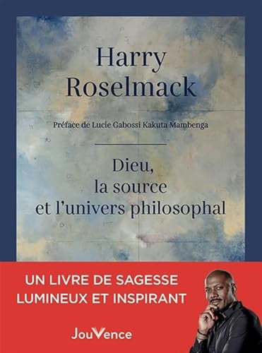 Dieu, la source et l'univers philosophal - Livre d'occasion