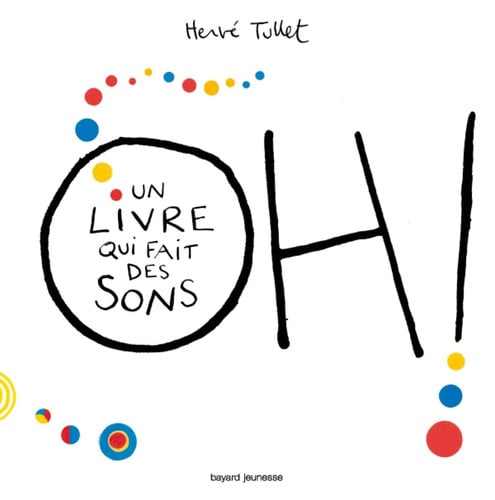 Oh! Un livre qui fait des sons - Livre d'occasion