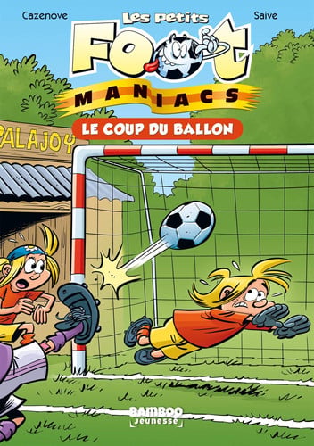 Les Petits Footmaniacs - Poche - tome 01: Le coup du ballon - Livre d'occasion