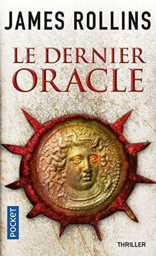 Le dernier oracle - James Rollins (Poche)
