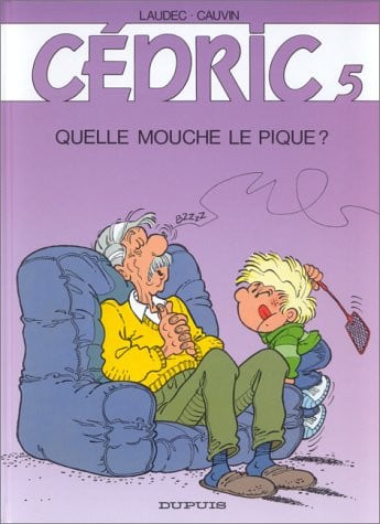 cédric, tome 5 : Quelle mouche le pique? - Livre d'occasion