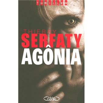 Agônia - Thierry Serfaty (Grand format) - Livre d'occasion
