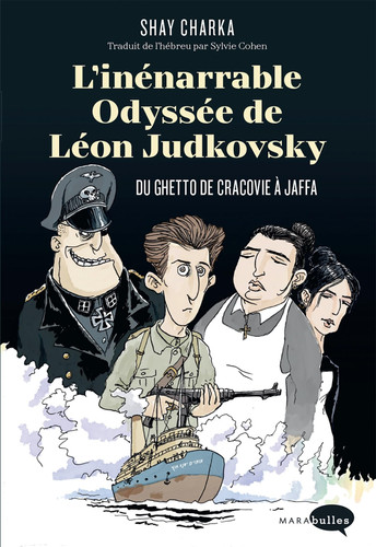 L'inénarrable odyssée de Léon Judkovsky Du ghetto de Cracovie à Jaffa - Shay Charka - Livre d'occasion