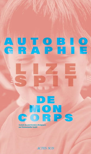 Autobiographie de mon corps - Spit, Lize (Grand format) - Livre d'occasion