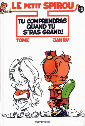 Tu comprendras quand tu s'ras grand! ; précédé de "Le mystère des toilettes séparées" : (enfin et pour la 1re fois révélé par le petit Spirou) - Janry, Tome - Livre d'occasion
