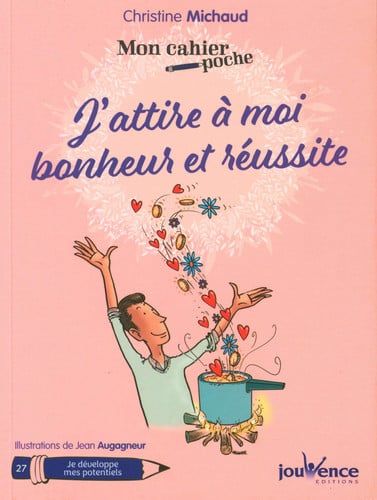 J'attire à moi bonheur et réussite - Christine Michaud (Poche) - Livre d'occasion