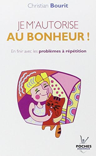 Je m'autorise au bonheur ! - Christian Bourit (Poche) - Livre d'occasion