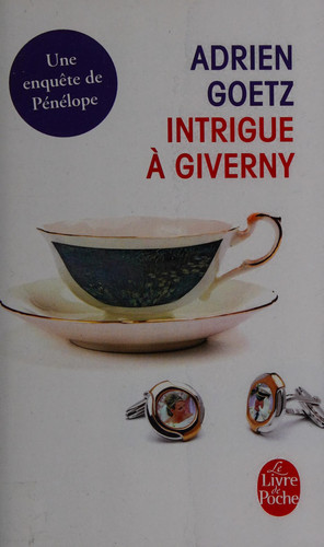 Intrigue à Giverny Une enquête de Pénélope - Adrien Goetz (Poche) - Livre d'occasion