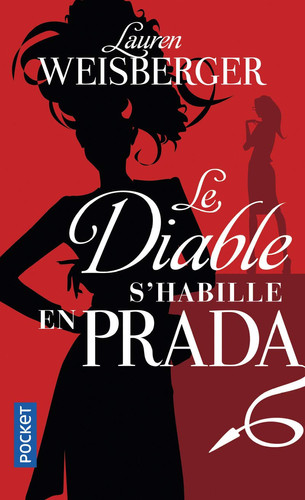Le diable s'habille en Prada - Lauren Weisberger, Christine Barbaste (Poche) - Livre d'occasion