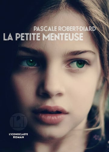 La petite menteuse - Pascale Robert-Diard (Grand format) - Livre d'occasion